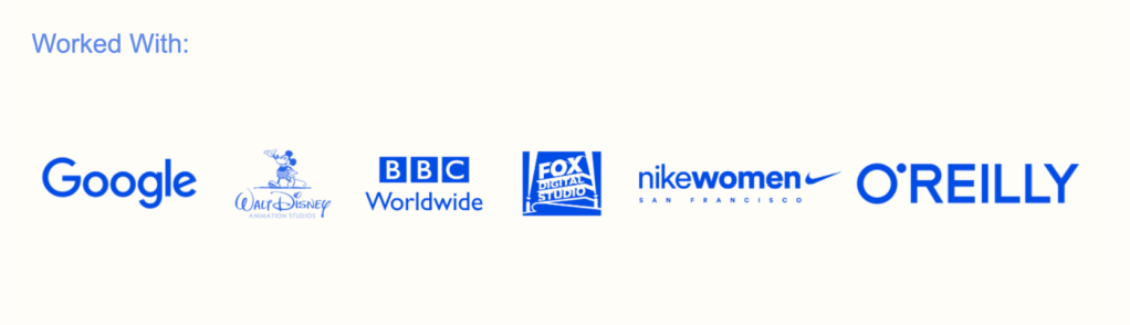 Worked with Google, Nike, Disney, BBC, and more